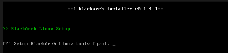 Prompt asking whether to set up the BlackArch tools